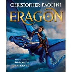 Eragon: The Illustrated Edition -- Christopher Paolini